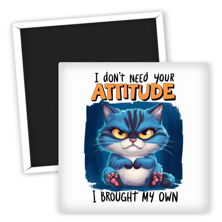 Zum Produkt Kühlschrankmagnet I don’t need your attitude I brought my own