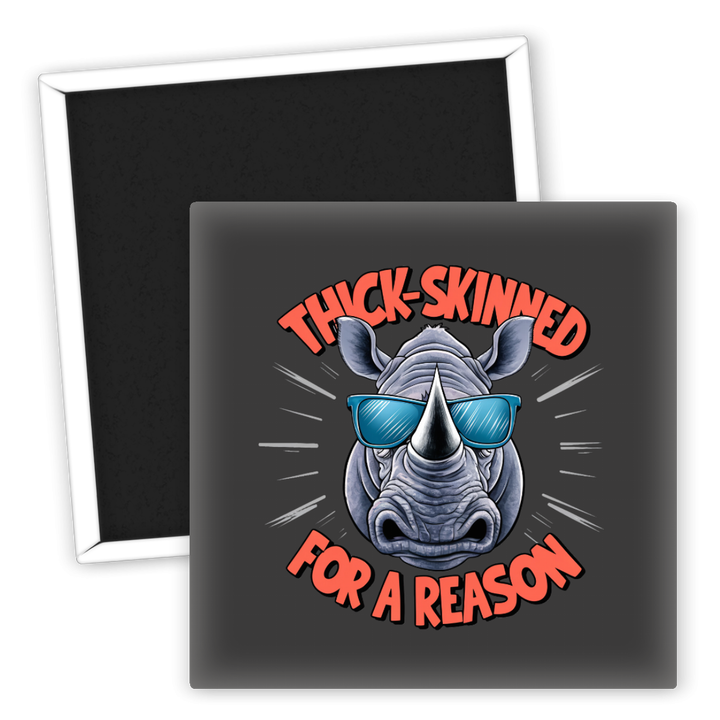 Zum Produkt Kühlschrankmagnet Thick-Skinned for a Reason Spruch