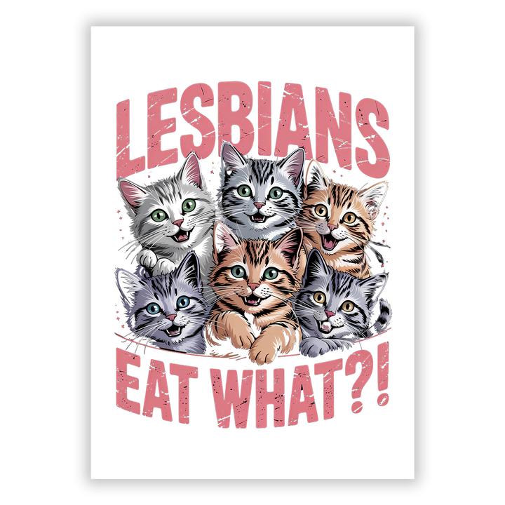 Zum Produkt Lesbians eat what Poster - Katzen