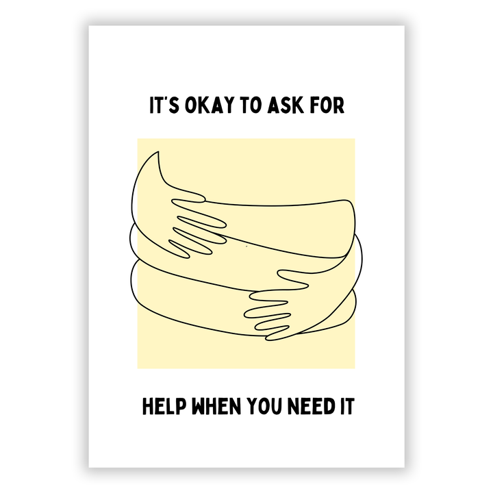 Zum Produkt It's okay to ask for help when you need it Poster