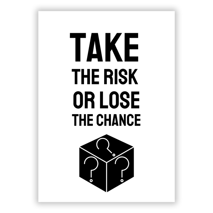Zum Produkt Take the risk or lose the chance Poster - Motivationsspruch