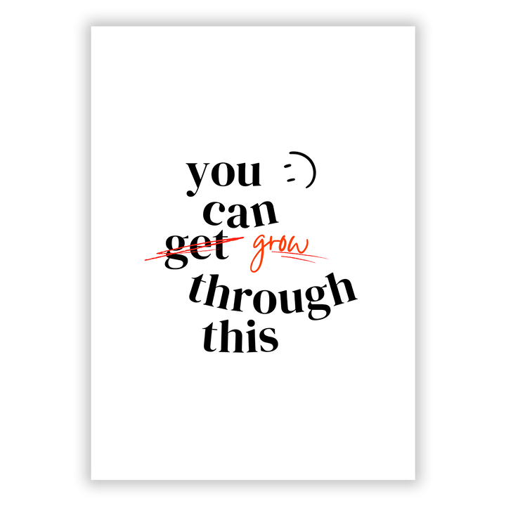 Zum Produkt You can grow through this Poster - Motivationsspruch