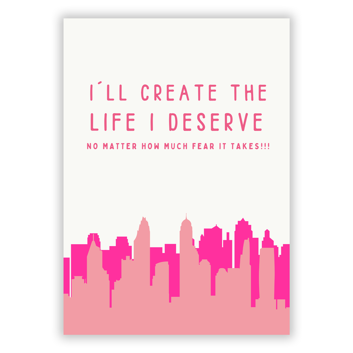 Zum Produkt I’ll create the life I deserve Poster