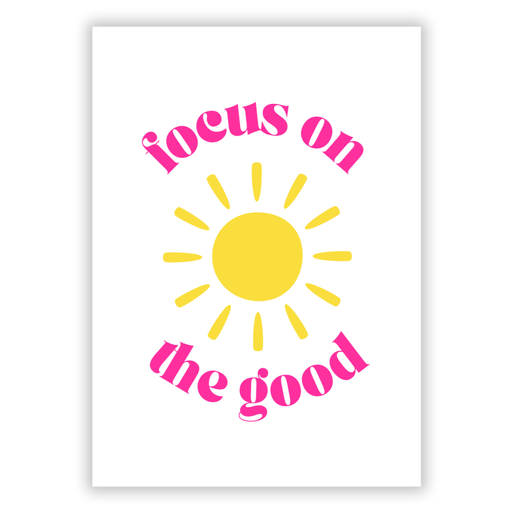 Zum Produkt Focus on the good Poster
