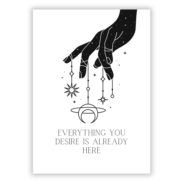 Zum Produkt Everything you desire is already here Poster