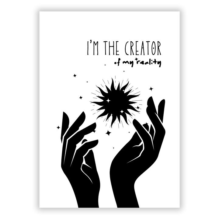 Zum Produkt I'm the creator of my reality Poster