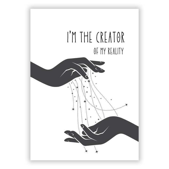 Zum Produkt I'm the creator of my reality Poster