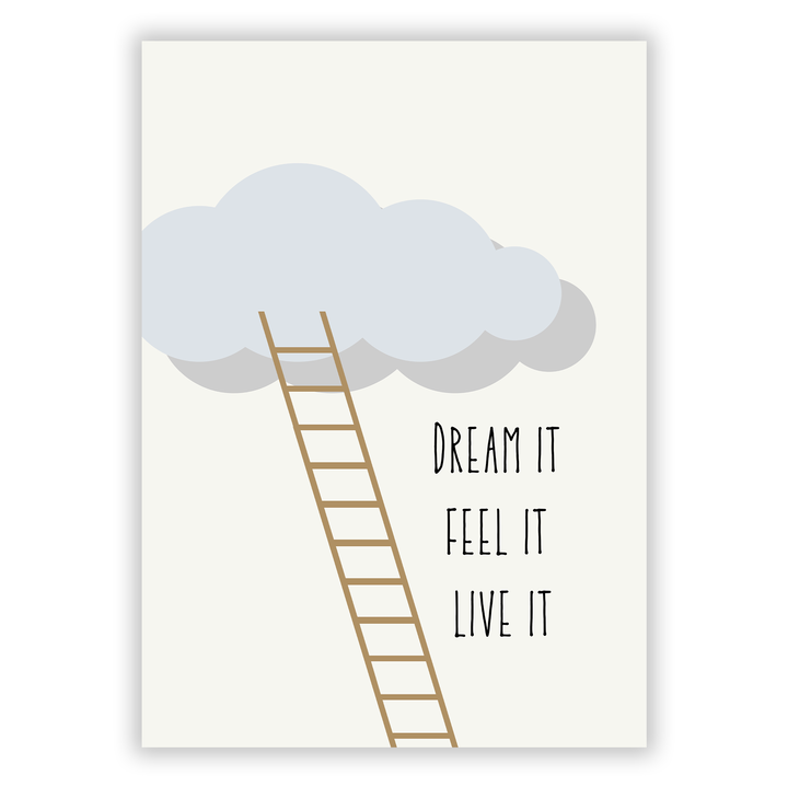 Zum Produkt Dream it. Feel it. Live it. Poster