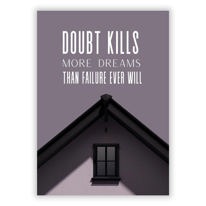 Zum Produkt Doubt Kills More Dreams than failure ever will Poster