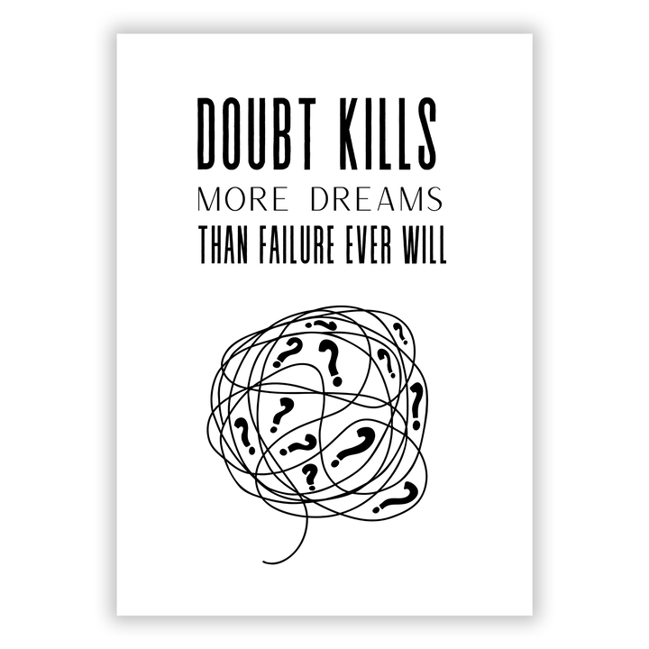 Zum Produkt Doubt Kills More Dreams than failure ever will Poster