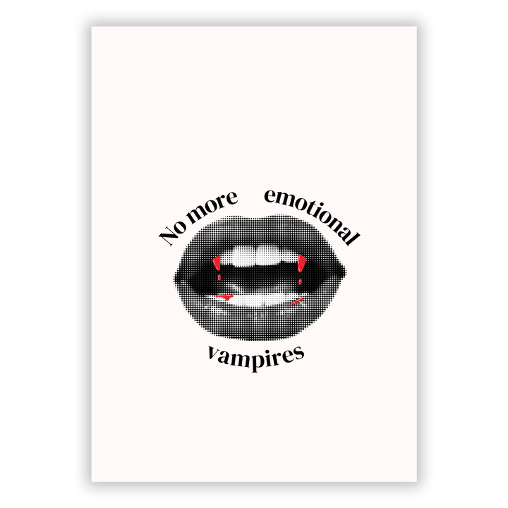Zum Produkt No more emotional vampires Poster