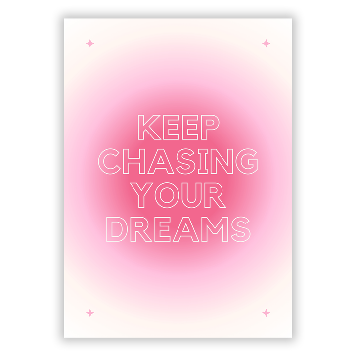 Zum Produkt Keep Chasing your Dreams Poster