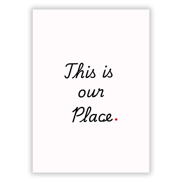 Zum Produkt This is our Place Poster