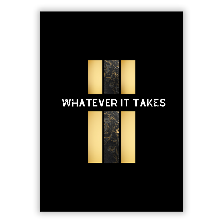 Zum Produkt Whatever it takes Poster