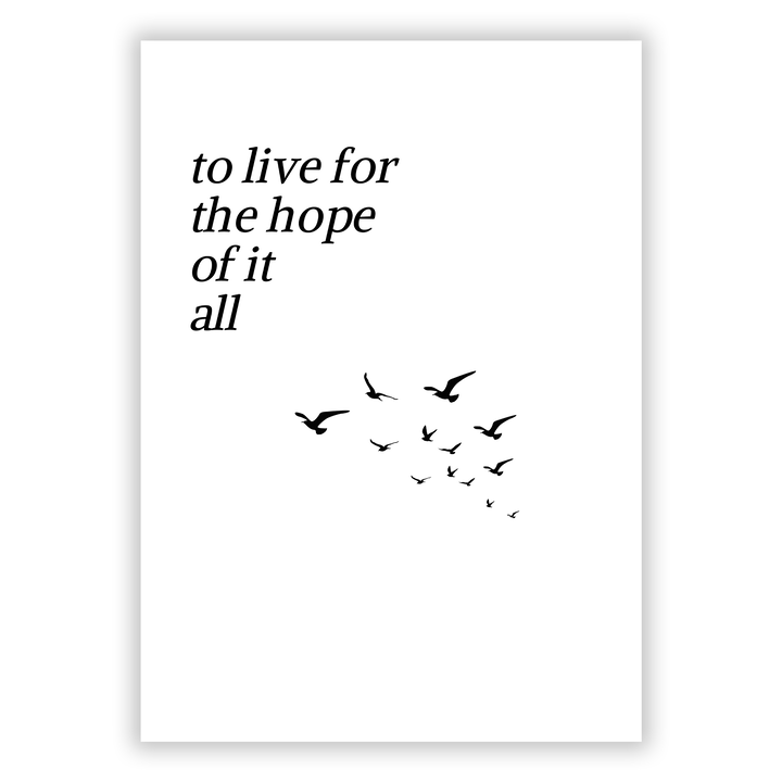 Zum Produkt To live for the hope of it all Poster