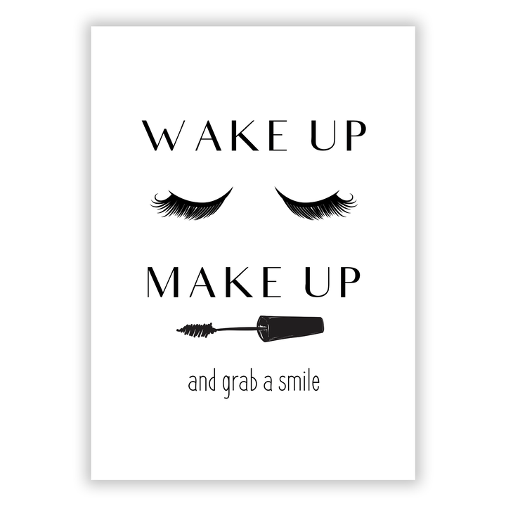 Zum Produkt Wake Up. Make Up and grab a Smile Poster