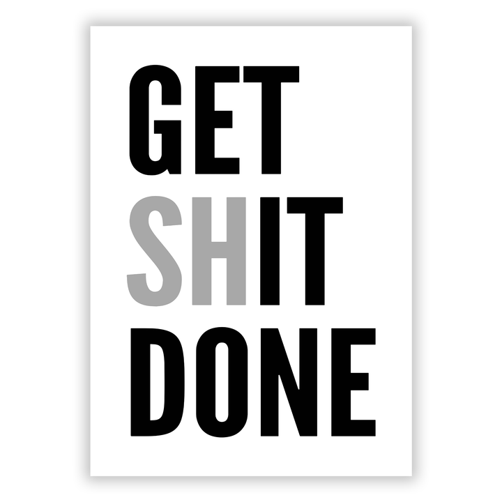 Zum Produkt Get Shit Done Poster