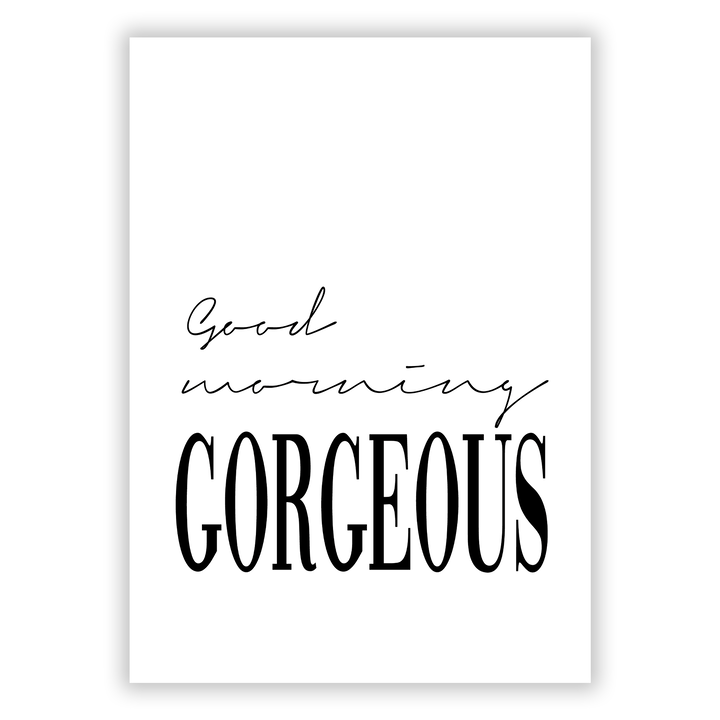 Zum Produkt Good Morning Gorgeous Poster