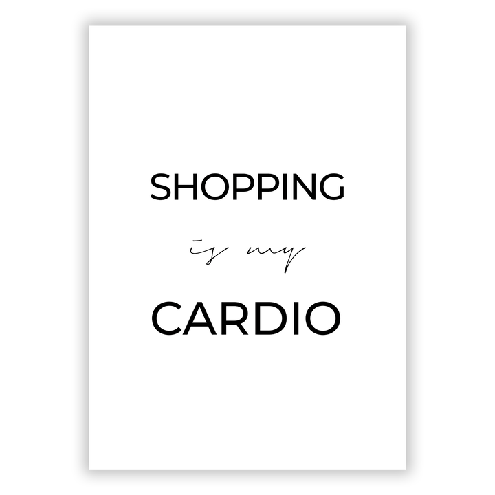 Zum Produkt Shopping is my Cardio Poster