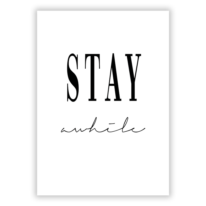Zum Produkt Stay awhile Poster