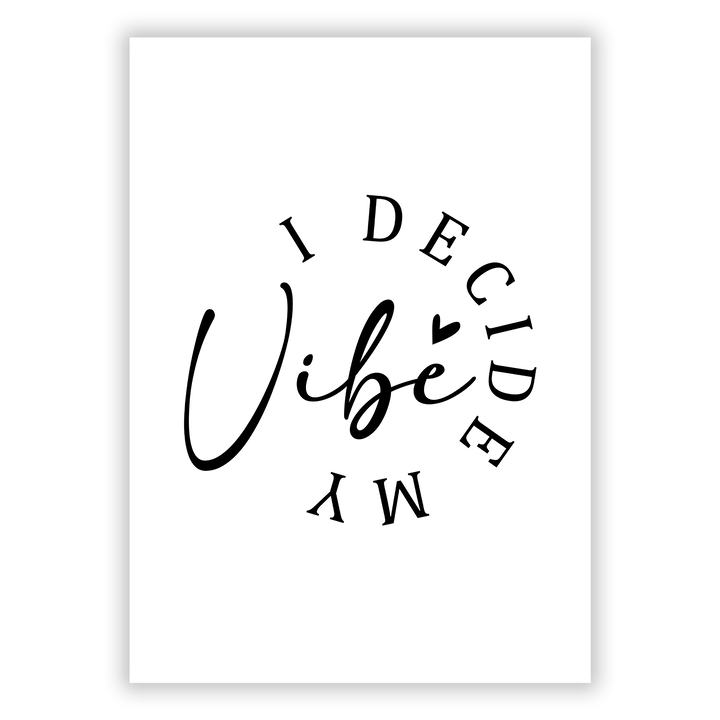 Zum Produkt I decide my Vibe Poster
