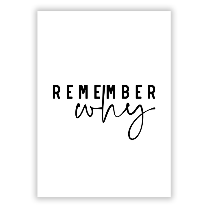 Zum Produkt Remember Why Poster
