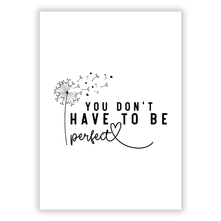 Zum Produkt You don’t have to be perfect Poster