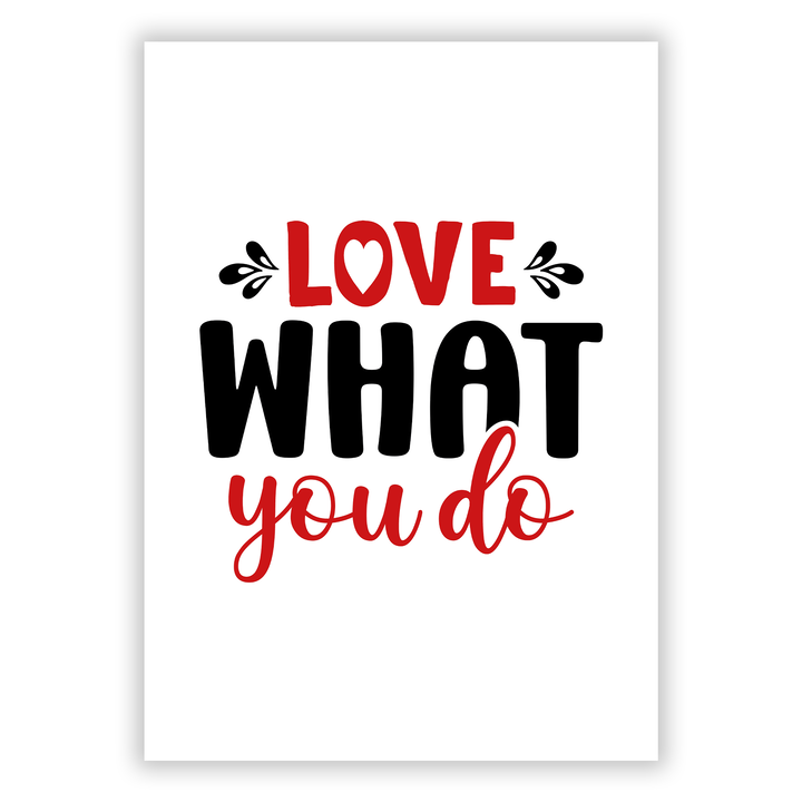 Zum Produkt Love what you do Poster