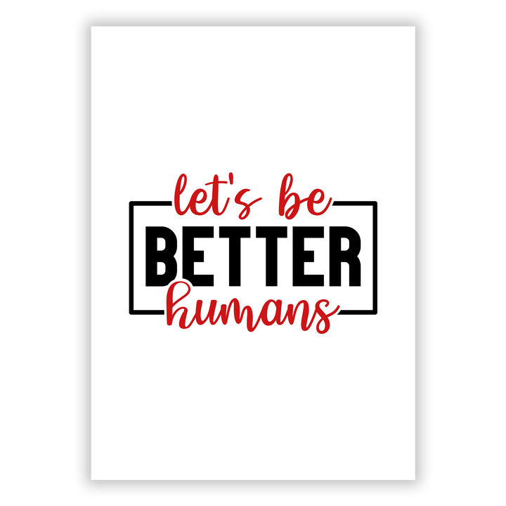 Zum Produkt Let’s be better humans Poster
