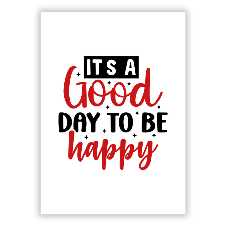 Zum Produkt It's a good day to be happy Poster