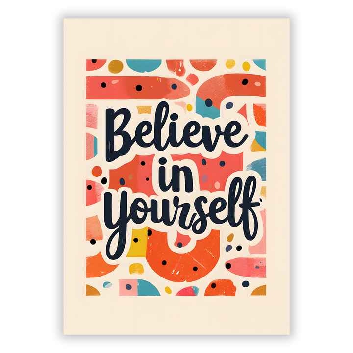 Zum Produkt Believe in Yourself Poster
