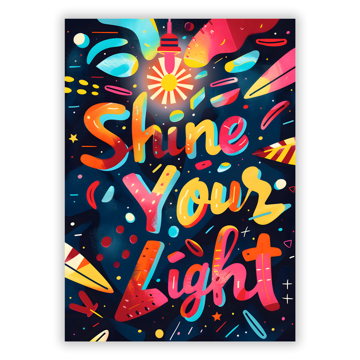 Zum Produkt Shine Your Light Poster