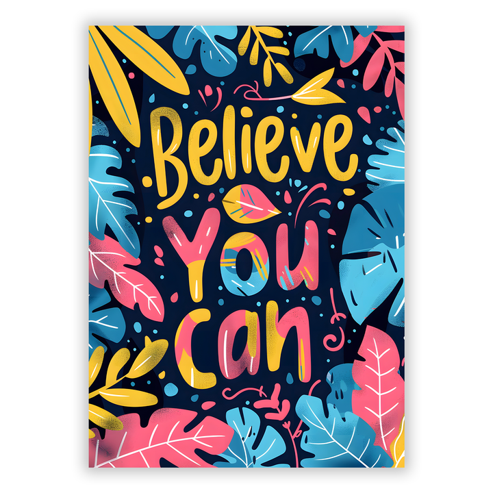 Zum Produkt Believe You Can Poster