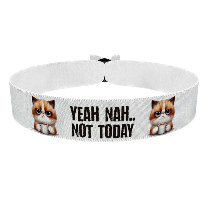 Zum Produkt Yeah nah, not today Stoffarmband