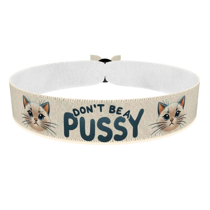 Zum Produkt Don't be a Pussy Stoffarmband