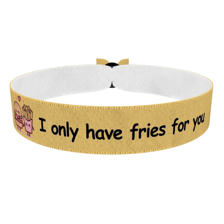 Zum Produkt Stoffarmband I only have fries for you im Food & Drinks Stil