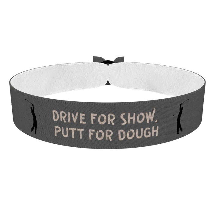 Zum Produkt Drive for Show Putt for Dough Stoffarmband