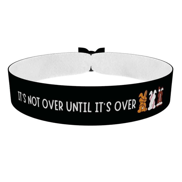 Zum Produkt Stoffarmband mit Motiv It's Not Over Until It's Over