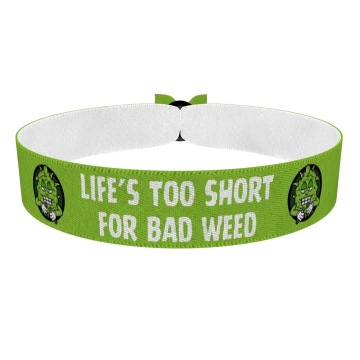 Zum Produkt Life's Too Short für Weed Stoffarmband