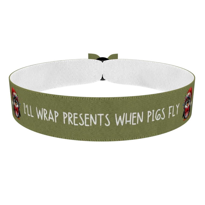 Zum Produkt Weihnachtsmotiv I'll Wrap Presents When Pigs Fly Stoffarmband